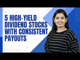 5 High-Yield Dividend Stocks with Consistent Payouts