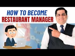 How to become a restaurant manager | Step by step | Sanjay Jha