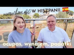 KUPNO NIERUCHOMOŚCI W HISZPANII KROK PO KROKU 🇪🇸 KOSZTY UTRZYMANIA, RENTOWNOŚĆ, OCUPAS