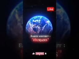 EARTH 🌎 WITH OUT HUMAN'S #shorts #viral #earth #space #universe #galaxy #viralmoment #viraltimes