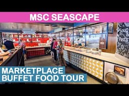 MSC Seascape: Marketplace Buffet & Restaurant Food Tour