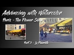 Advancing with Watercolor "The Florist" Using Transparency in watercolor