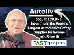 Investing in the World’s Largest Automotive Safety Supplier for Income and Growth | FAST Graphs