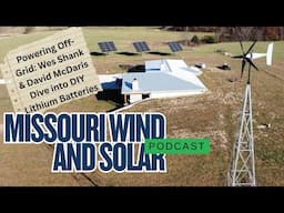 PODCAST - Powering Off-Grid: Dive into DIY Lithium Batteries (originally broadcast 2022)