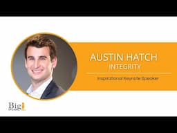 Austin Hatch - Inspirational Keynote Speaker - Integrity