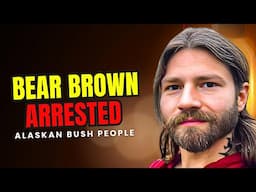 Recenly, 'Alaskan Bush People' Star Bear Brown  Domestic Violence Arrest!