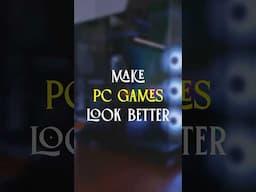 How to Make PC Games Look BETTER 🎮