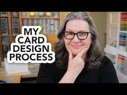 A peek into my card design process step-by-step