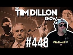 ICE, Iran, & The American Summer | The Tim Dillon Show #448