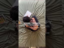 sound therapy for your nervous system.