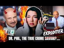Dr Phil NEEDS to be cancelled. The ultimate exploiter