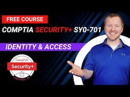 Identity and Access Management - CompTIA Security+ SY0-701