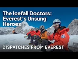 Embedding with the Icefall Doctors (Caretakers of Mount Everest)