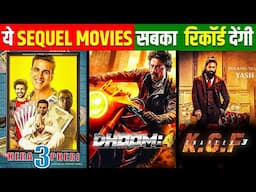 Top 10 Upcoming Sequel Movies in Bollywood | Hit or Flop ?