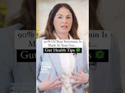 90% Of Your Serotonin Is Made In Your Gut