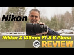 Nikkor Z 135mm F1.8 S Plena Review  | The Bokeh Master?