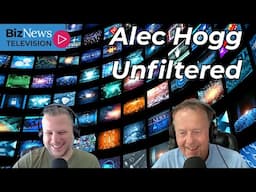 Alec Hogg unfiltered: Media mavericks, SA politics and the truth about BizNews