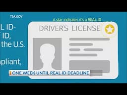1 week until REAL ID deadline