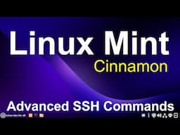 Linux Mint - Cinnamon - Advanced SSH Terminal Commands.