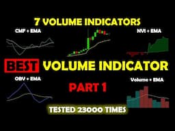 BEST Volume Indicator - Part 1 (7 Volume Indicators Tested 23.000 Times!)