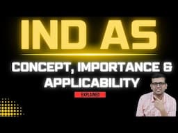 IND AS | Every Accountant Must Know! | Concept, Importance & Applicability Explained  #indas