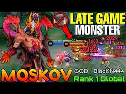 Late Game Monster Moskov Deadly Marksman - Top 1 Global Moskov by GODㅤBlαcKN444 - Mobile Legends