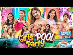 Girls Pool Party || Summer Special || Tejasvi Bachani