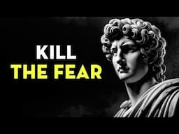 How To DESTROY Fear Forever | Stoicism