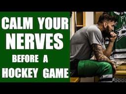 How to Calm Your Nerves Before a Hockey Game (STAY RELAXED)