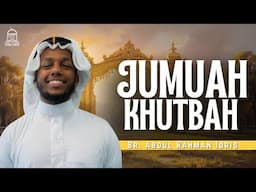 Jumuah Khutbah |  Br. Abdul Rahman Idris | EPIC Masjid