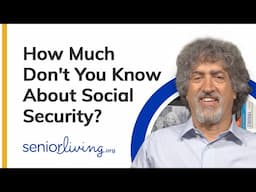 How Much Don't You Know About Social Security?