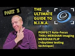 Set up PERFECT Auto-Focus, Meridian Flip, Plate Solving in NINA