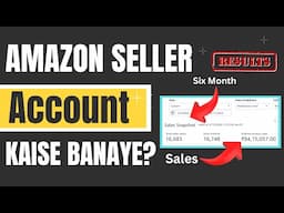 Amazon Seller Account Kaise Banaye? | Step-by-Step Guide | Amazon Par Bechna Kaise Shuru Kare? 2025