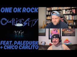 ONE OK ROCK - C.U.R.I.O.S.I.T.Y. feat. Paledusk and CHICO CARLITO [Official Music Video] REACTION