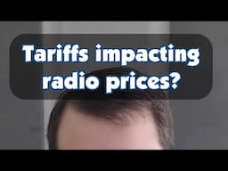 How will the Tariffs impact two way radio prices?