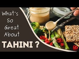 What's So Great About Tahini?