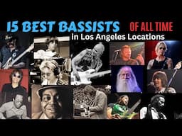Who were the 15 Best LA Bassists of All Time?  Los Angeles/Laurel Canyon/Hollywood Locations