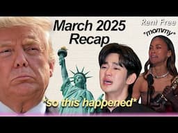 March 2025  Recap 😂😭