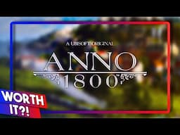 Is ANNO 1800 Worth it in 2025?! | To the Point Review