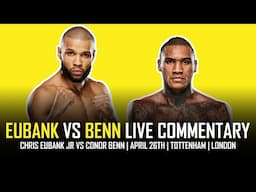 CHRIS EUBANK JR VS CONOR BENN - LIVE WATCHALONG (NO FOOTAGE) 🥊