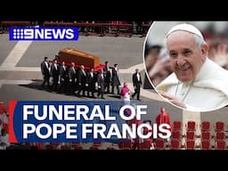 In Full: The funeral of Pope Francis | 9 News Australia