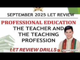 THE TEACHING PROFESSION LET REVIEW DRILLS FOR SEPTEMBER 2025 LET