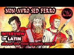 NON AVRO SED FERRO: a graphic novel in LATIN | Interview with the Authors
