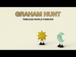 Graham Hunt - Timeless World Forever (Full Album Stream)