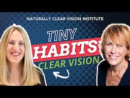 Naturally Improve Your VISION with Tiny Habits!