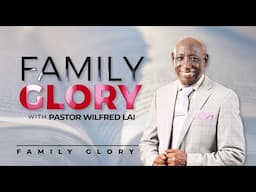 Pastor Wilfred Lai || Family Glory Service