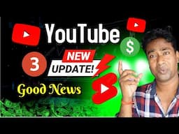 YouTube New Update : important 3 Big update for all Youtubers ! 4 JUNE 2025