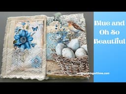I Locked Myself Out ~ Blue Easter Journal ~ Add Ephemera and lots of Talk!