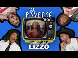 RiVERSE Reacts: Still Bad by Lizzo