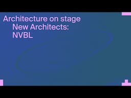 New Architects: NVBL